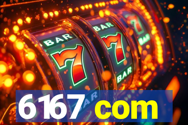 6167 com